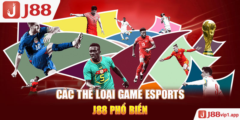 Các thể loại game Esports J88 phổ biến