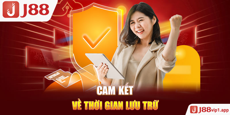 Cam kết về thời gian lưu trữ