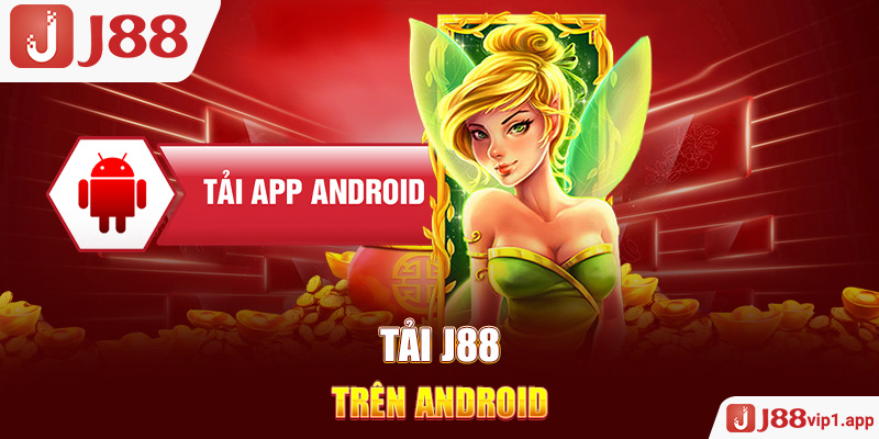 Tải J88 trên Android